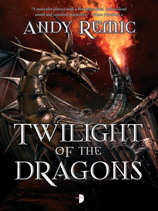 Title details for Twilight of the Dragons by Andy Remic - Available
